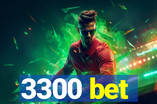 3300 bet